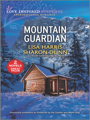 cover image of Mountain Guardian/Sheltered by the Soldier/Night Prey